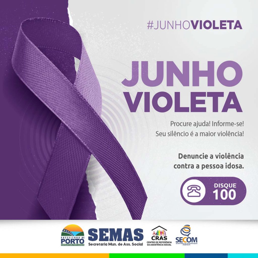 Junho Violeta alerta para a conscientização e combate à violência contra os idosos Prefeitura